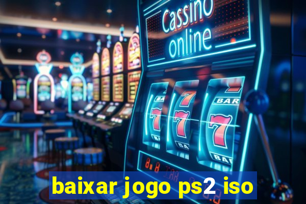 baixar jogo ps2 iso